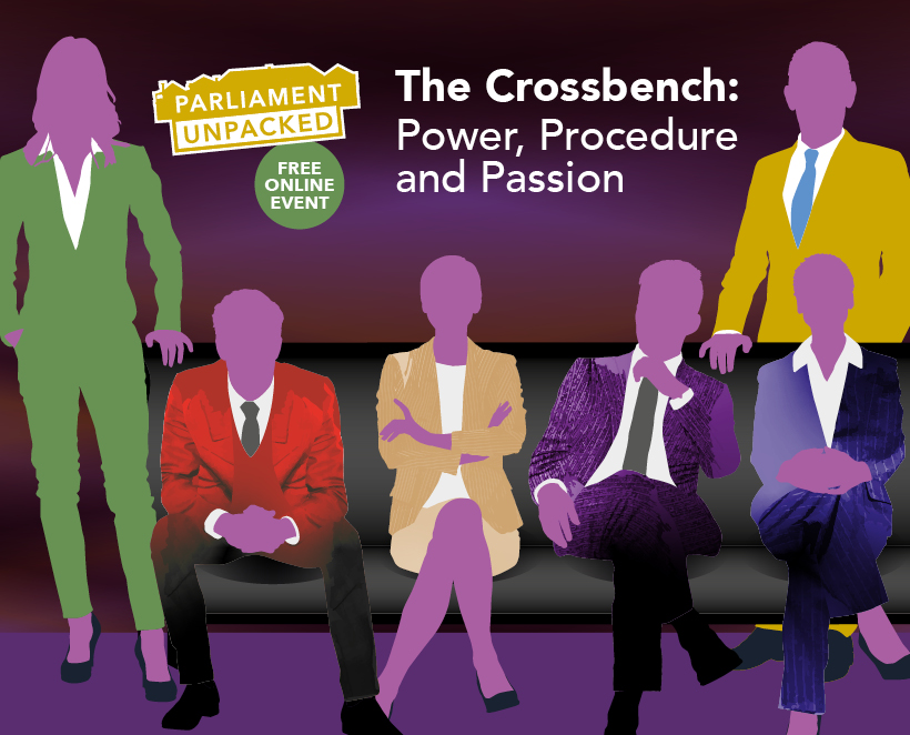 Free Online Event – The Crossbench: Power, Procedure and Passion