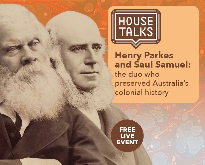 Watch Now – Henry Parkes and Saul Samuel: The Duo Who Preserved Australia’s Colonial History