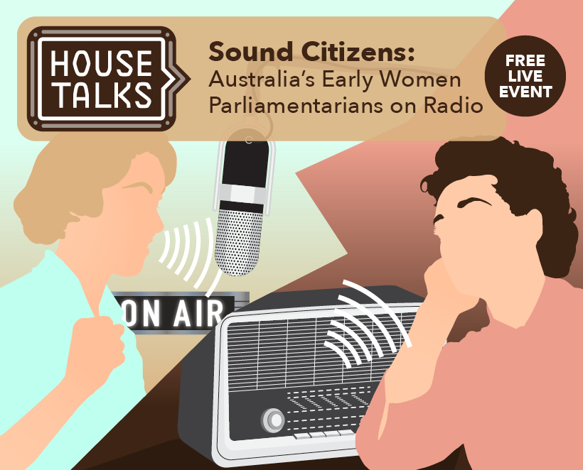 Free Event – Sound Citizens: Australia’s Early Women Parliamentarians on Radio