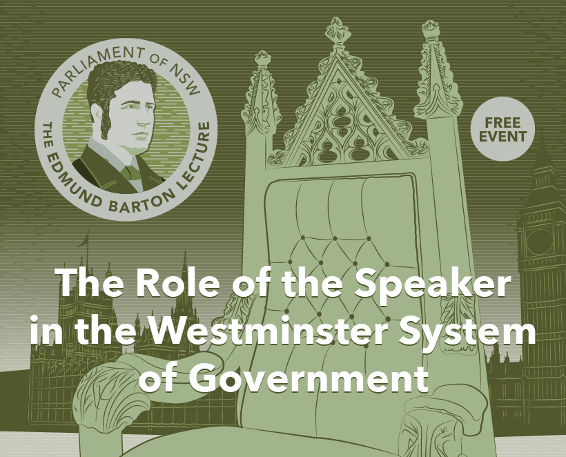 Free Event – The Edmund Barton Lecture: The Role of the Speaker in the Westminster System of Government