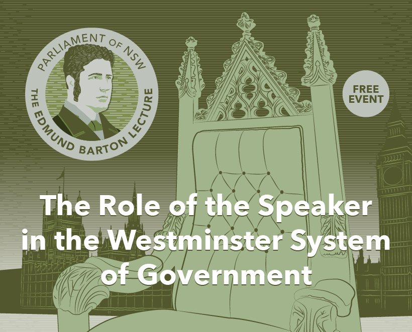 Free Event: The Edmund Barton Lecture – The Role of the Speaker in the Westminster System of Government