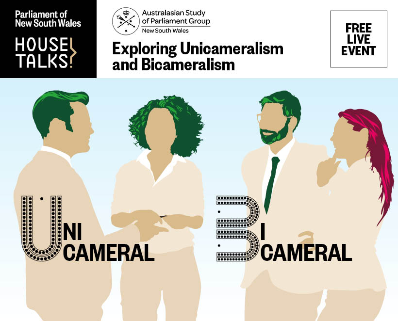 House Talks: Exploring Bicameralism and Unicameralism - NSW Parliament ...